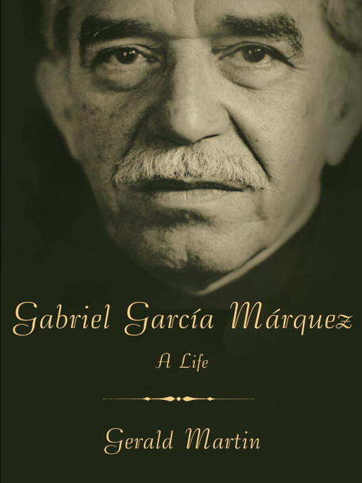 Title details for Gabriel García Márquez by Gerald Martin - Wait list